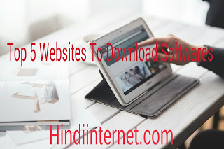 top 5 websites to download softwares in hindi